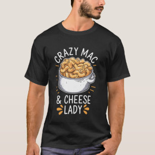 Camiseta Señora Loca Macarrones Con Queso Macarrones Con Qu