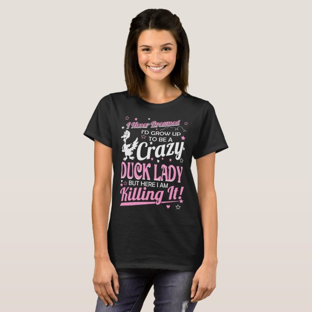 Camiseta Señora loca nunca soñada Killing It Tshirt del (Anverso completo)