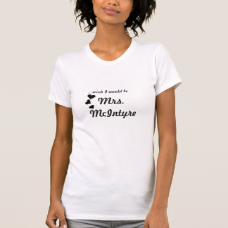 Camiseta Señora McIntyre,… deseo sería