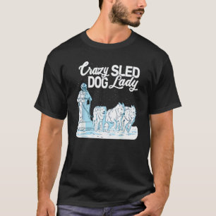 Camiseta Señora Perra de Trineo Loca haciendo mushing con h