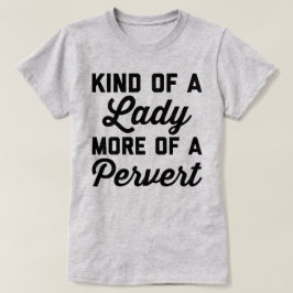 Camiseta Señora Pervert Funny Quote
