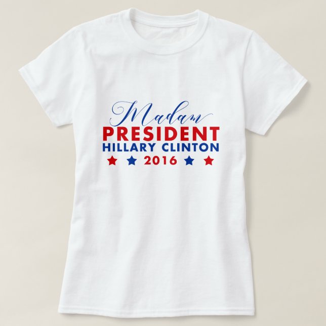 Camiseta Señora Presidenta Hillary Clinton (Diseño del anverso)