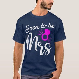 Camiseta Señora Pronto Será Novia Futura Despedida de solte