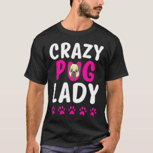 Camiseta Señora Pug Loca Madre Pug Adorable