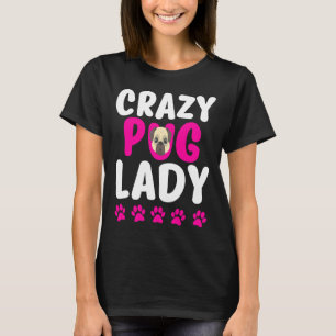 Camiseta Señora Pug Loca Madre Pug Adorable 786