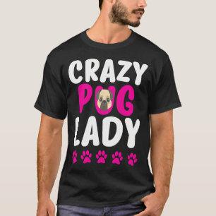 Camiseta Señora Pug Loca Mama Pug Linda