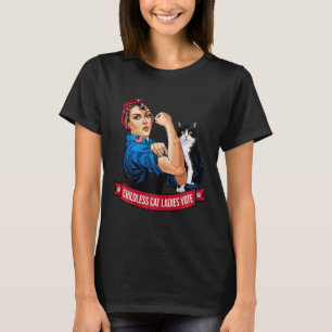 Camiseta Señoras sin hijos votan mujeres políticas Votación