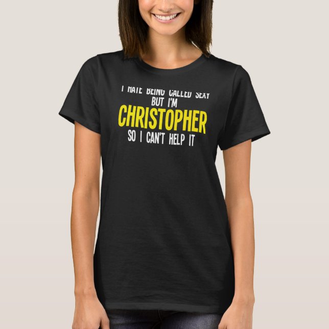 Camiseta Señores, odio que me llamen Christopher Christoph (Anverso)