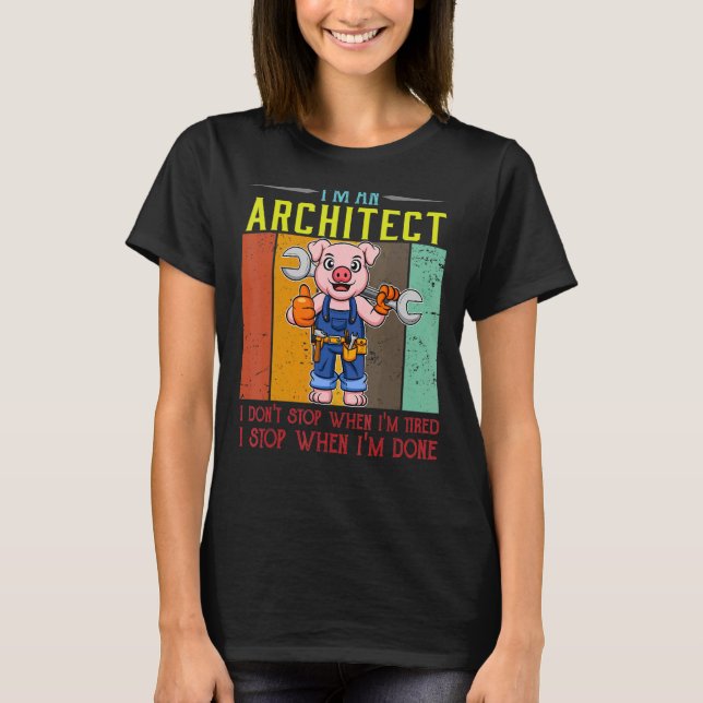 Camiseta Señores, soy un arquitecto que no paro cuando esto (Anverso)