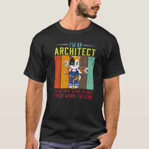 Camiseta Señores, soy un arquitecto que no paro cuando esto