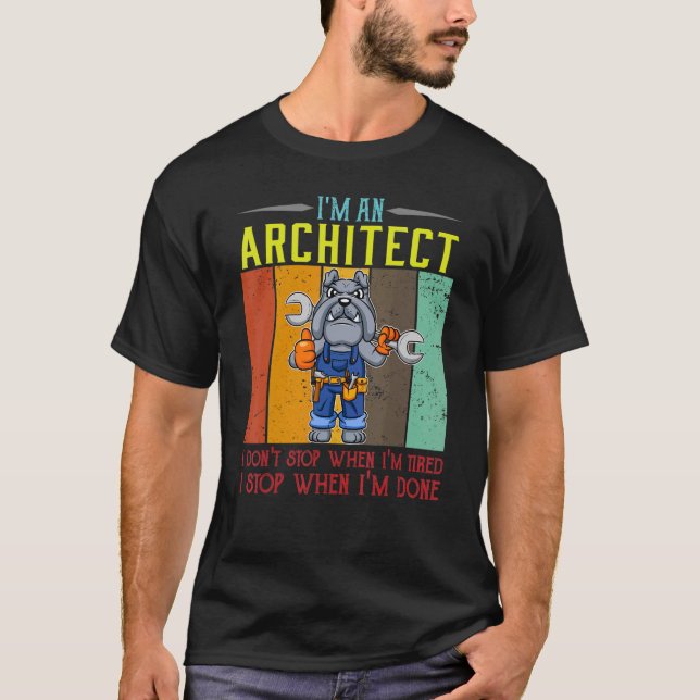 Camiseta Señores, soy un arquitecto que no paro cuando esto (Anverso)