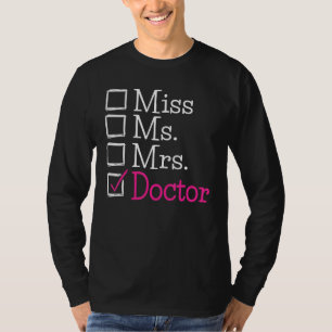 Camiseta Señorita Señora Doctora Dra PhD PsyD Graduación de