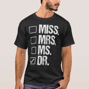 Camiseta Señorita Señora Sra Dr  Doctorado  Graduación  Doc