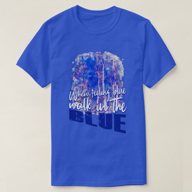Camiseta Sensación de azul y azul naturaleza naturaleza vib (Diseño del anverso)