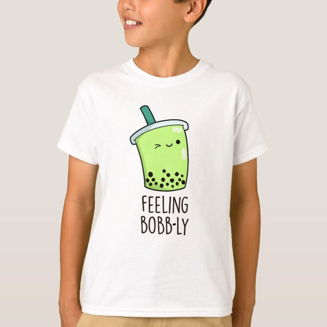 Camiseta Sensación de Bobb-ly Funny Boba Tea Pun (Anverso)