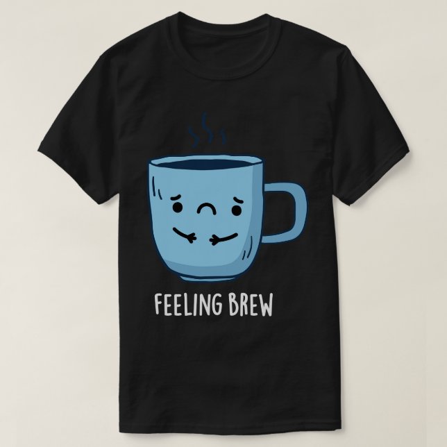 Camiseta Sensación de brea café dulce y triste (Diseño del anverso)