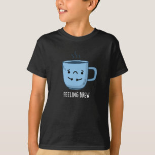 Camiseta Sensación de Brew Gracioso Café Triste Pun Dark BG