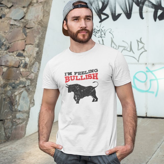 Camiseta Sensación de Bullish Bull Trading Stock Market (feeling bullish white t shirt)
