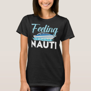 Camiseta Sensación de Capitán Nauti Naval Marero Náutico Sa