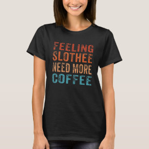 Camiseta Sensación De Escaneo Necesidad De Más Cafetería Sl