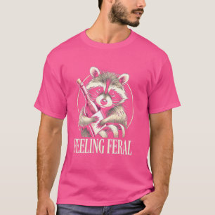 Camiseta Sensación de Feral Raccoon Graciosa Raccoon Memes 