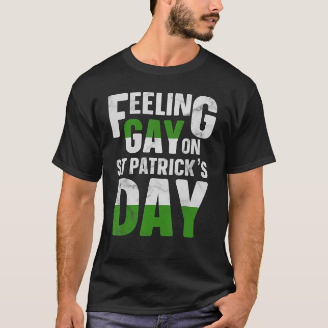 Camiseta Sensación de gay en el Día de San Patricio (Anverso)
