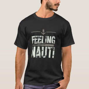 Camiseta Sensación de Nauti Vela Naughty Funny Anchor Pun