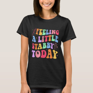 Camiseta Sensación de Stabb-y Today Phlebotomy Phlebotomist