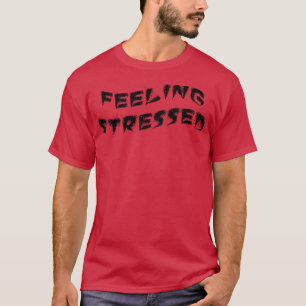 Camiseta Sensación de texto con problemas en negro estresad