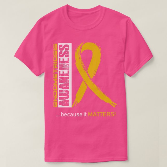 Camiseta Sensibilización Sobre La Endometriosis Porque Impo (Diseño del anverso)