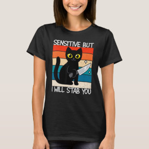 Camiseta Sensible Pero Te Apuñalaré Gato
