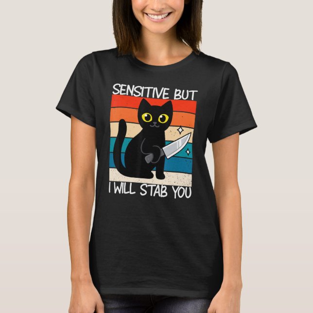Camiseta Sensible Pero Te Apuñalaré Gato (Anverso)
