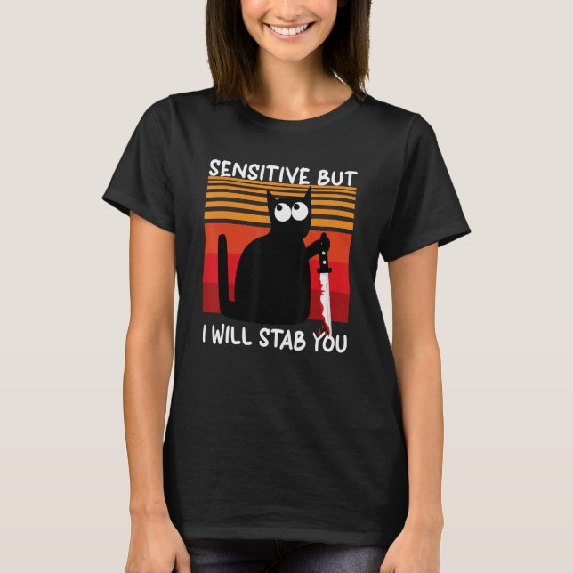 Camiseta Sensible Pero Te Apuñalaré Gato (Anverso)