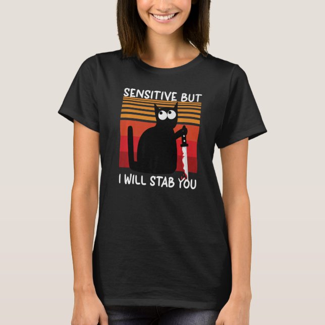 Camiseta Sensible Pero Te Apuñalaré Gato (Anverso)