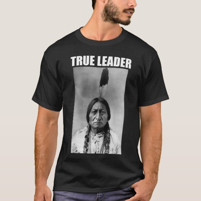 Camiseta Sentada Bull: Líder verdadero (Anverso)
