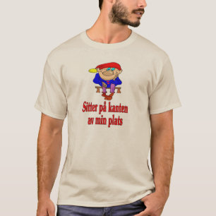 Camiseta Sentado al borde de mi asiento (sueco)