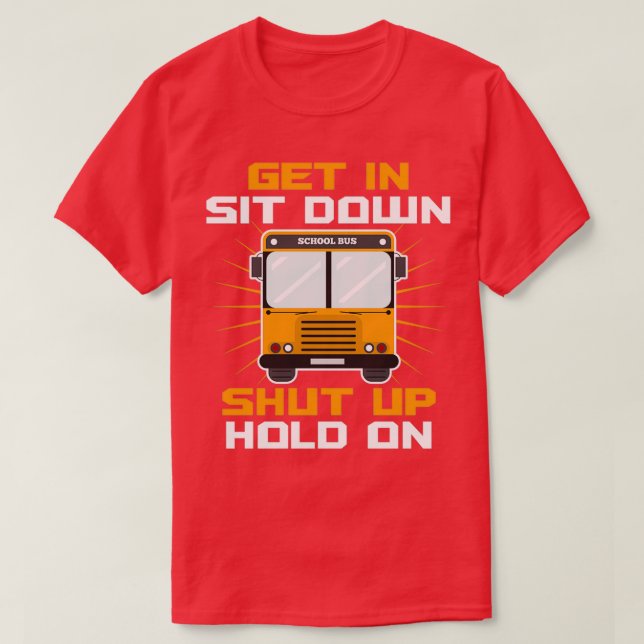 Camiseta Sentarse Cierra Funny El Conductor Del Autobús Esc (Diseño del anverso)