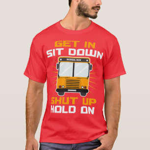 Camiseta Sentarse Cierra Funny El Conductor Del Autobús Esc