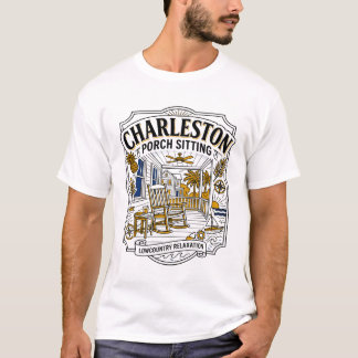 Camiseta sENTARSE EN EL pÓRTICO DE cHARLESTON y rELAJACIÓN 