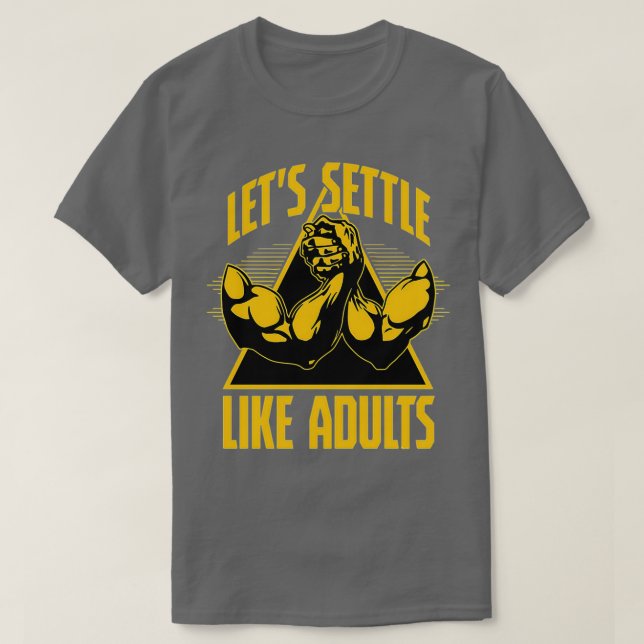 Camiseta Sentémonos como los adultos luchadores en el brazo (Diseño del anverso)