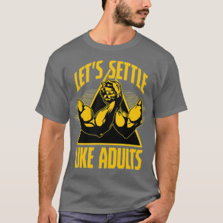 Camiseta Sentémonos como los adultos luchadores en el brazo