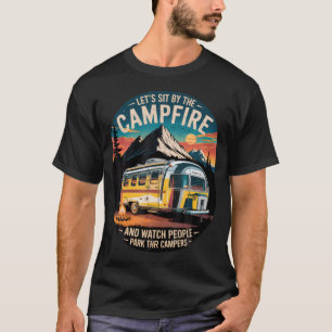 Camiseta Sentémonos Junto A La Fogata Campistas Humor De Ca