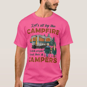 Camiseta Sentémonos Junto Al Fogón Y Observemos A La Gente 
