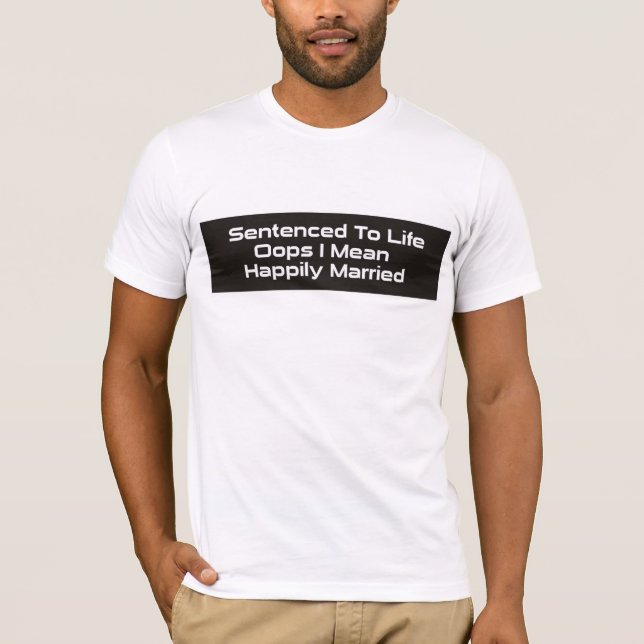 Camiseta Sentenciado A La Vida (Anverso)