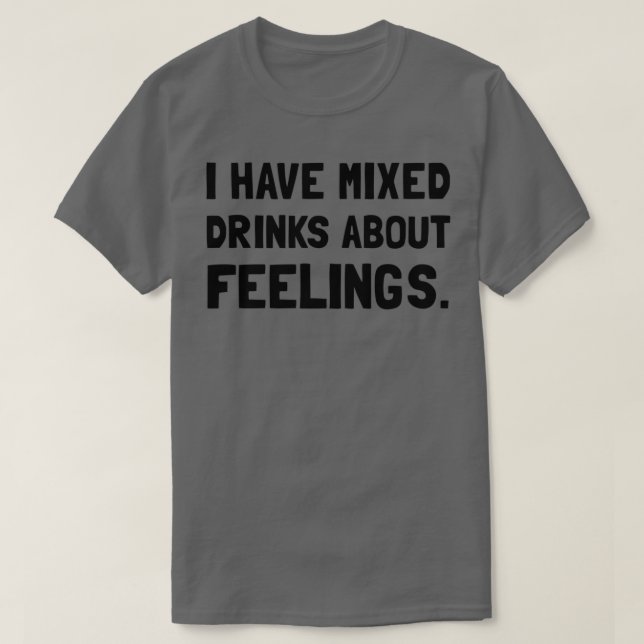 Camiseta Sentimientos de bebidas mixtas (Diseño del anverso)