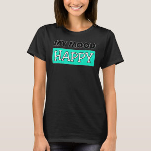 Camiseta Sentimientos positivos de ánimo Felicidad emociona