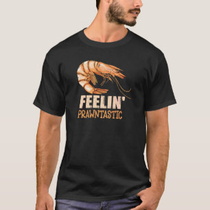 Camiseta Sentir Prawntastic Pun' Para Una Parrilla