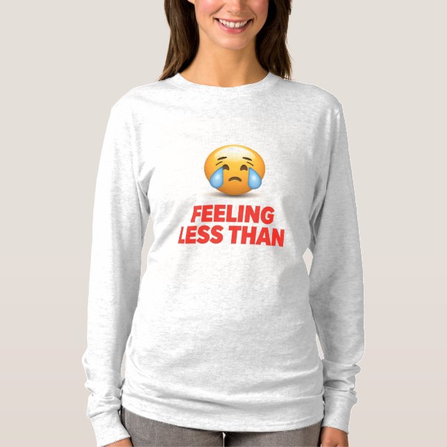 Camiseta Sentirse Menos Que (Anverso)