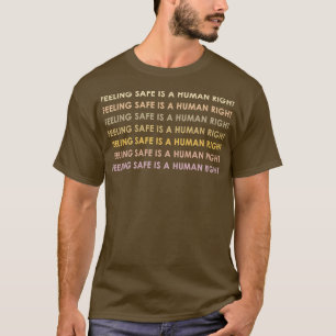 Camiseta Sentirse Seguro Es Un Derecho Humano 982