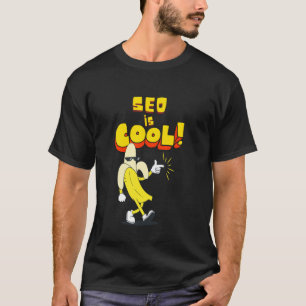 Camiseta SEO es Guay Banana Tech Geek Internet Marketing